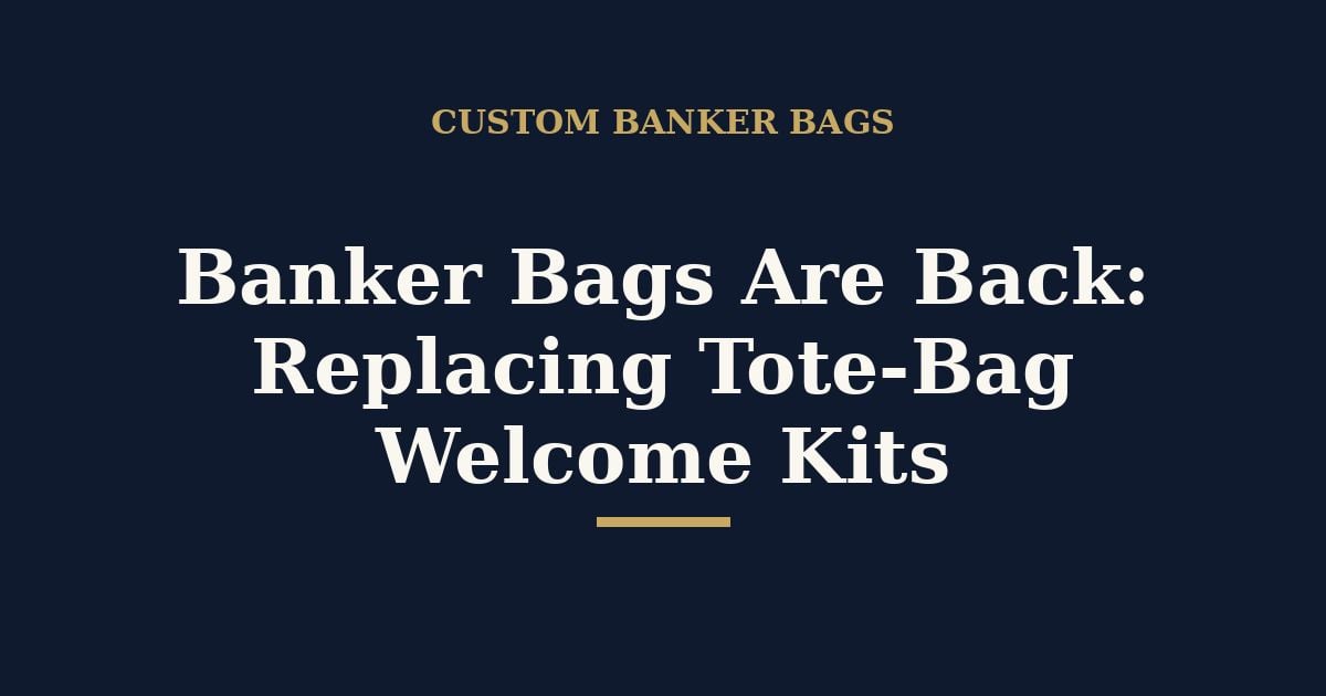 Banker Bags Are Back: Why Finance Firms Are Replacing Tote-Bag Welcome Kits