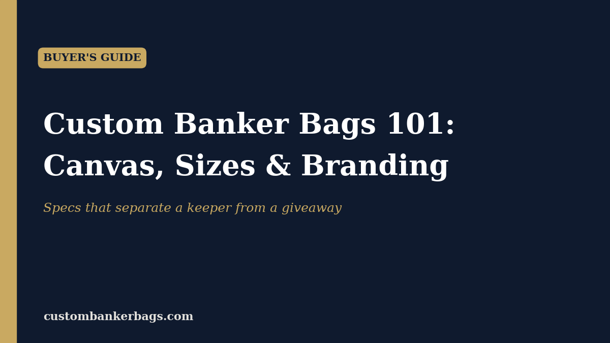 Custom Banker Bags 101: Canvas Weights, Sizes and Branding for Firms